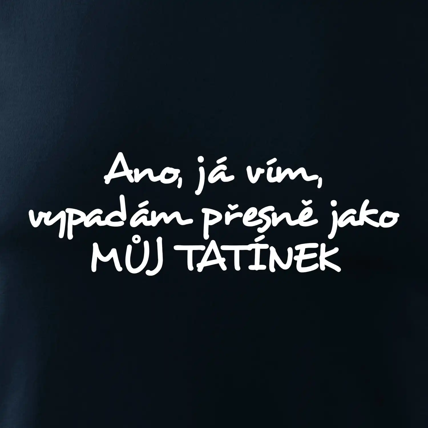Tatínkův vzhled