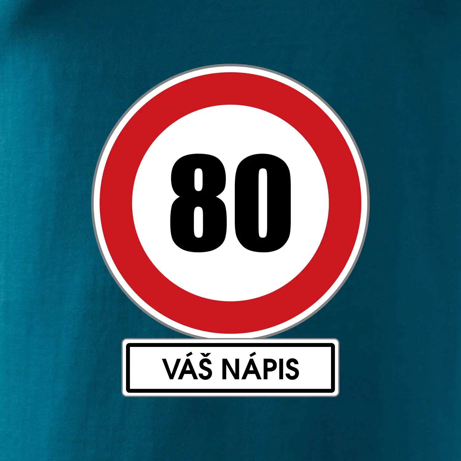 Dopravní značka - rychlost 80 - váš nápis