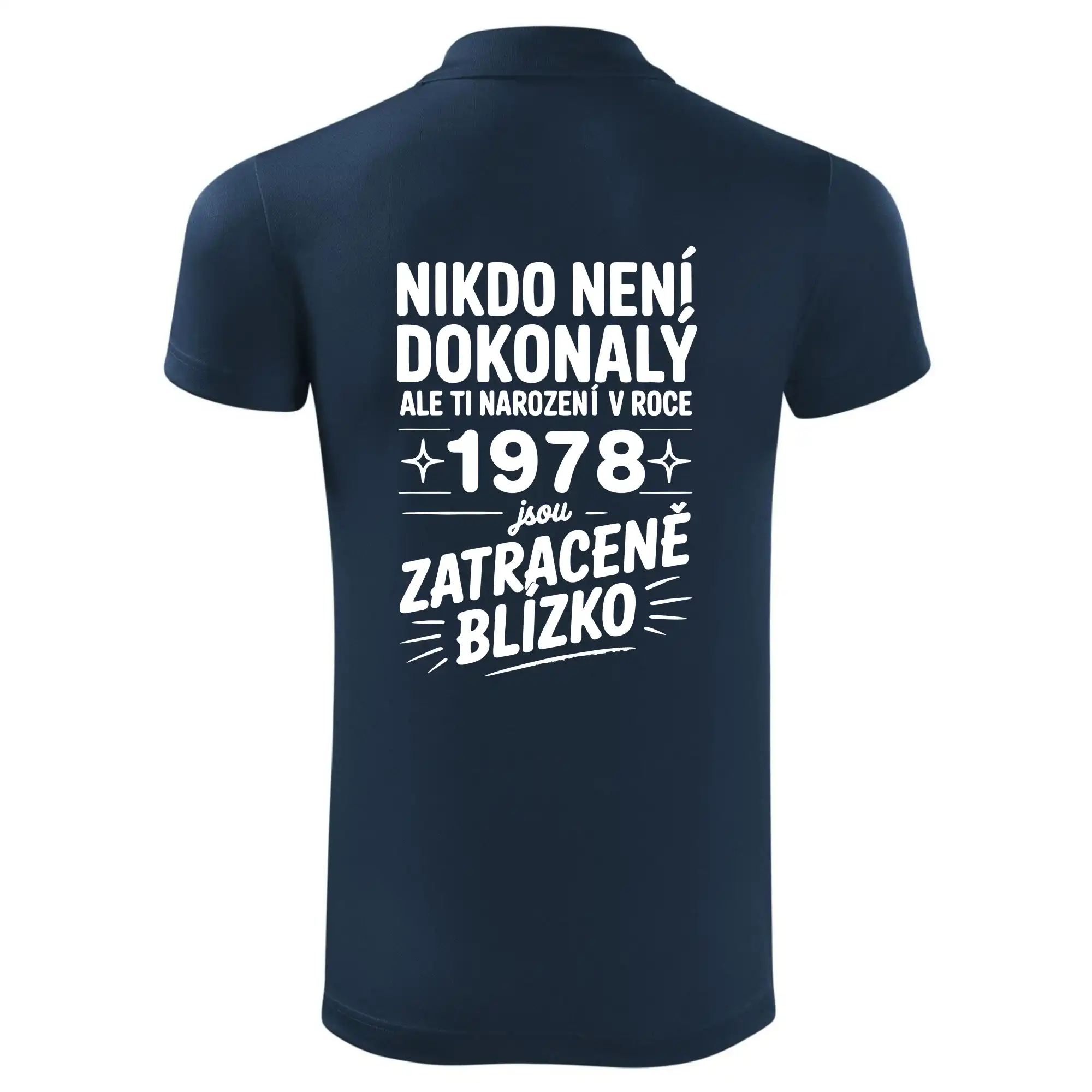 Nikdo není dokonalý ale ti narození v roce 1978 jsou zatraceně blízko