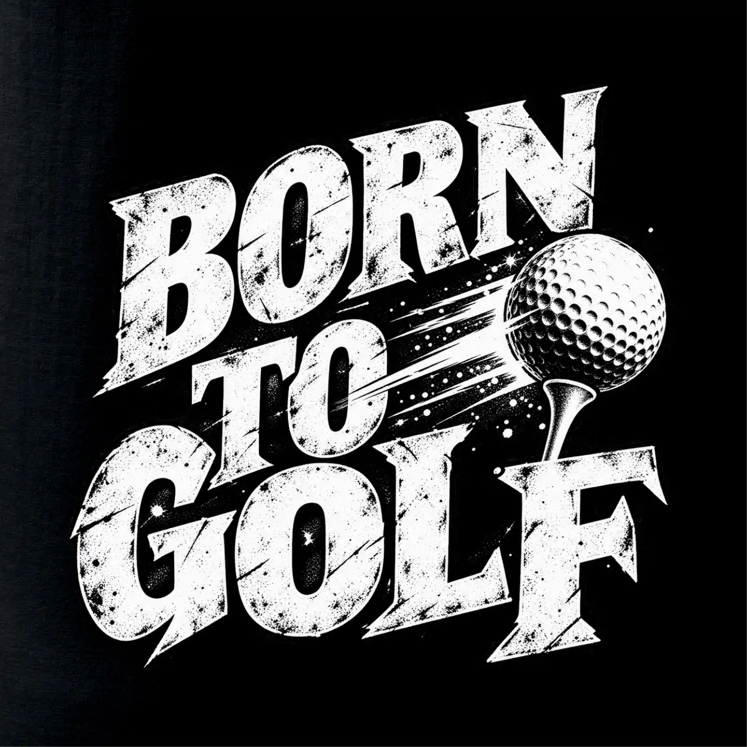 Born to golf černobílý drsný potisk
