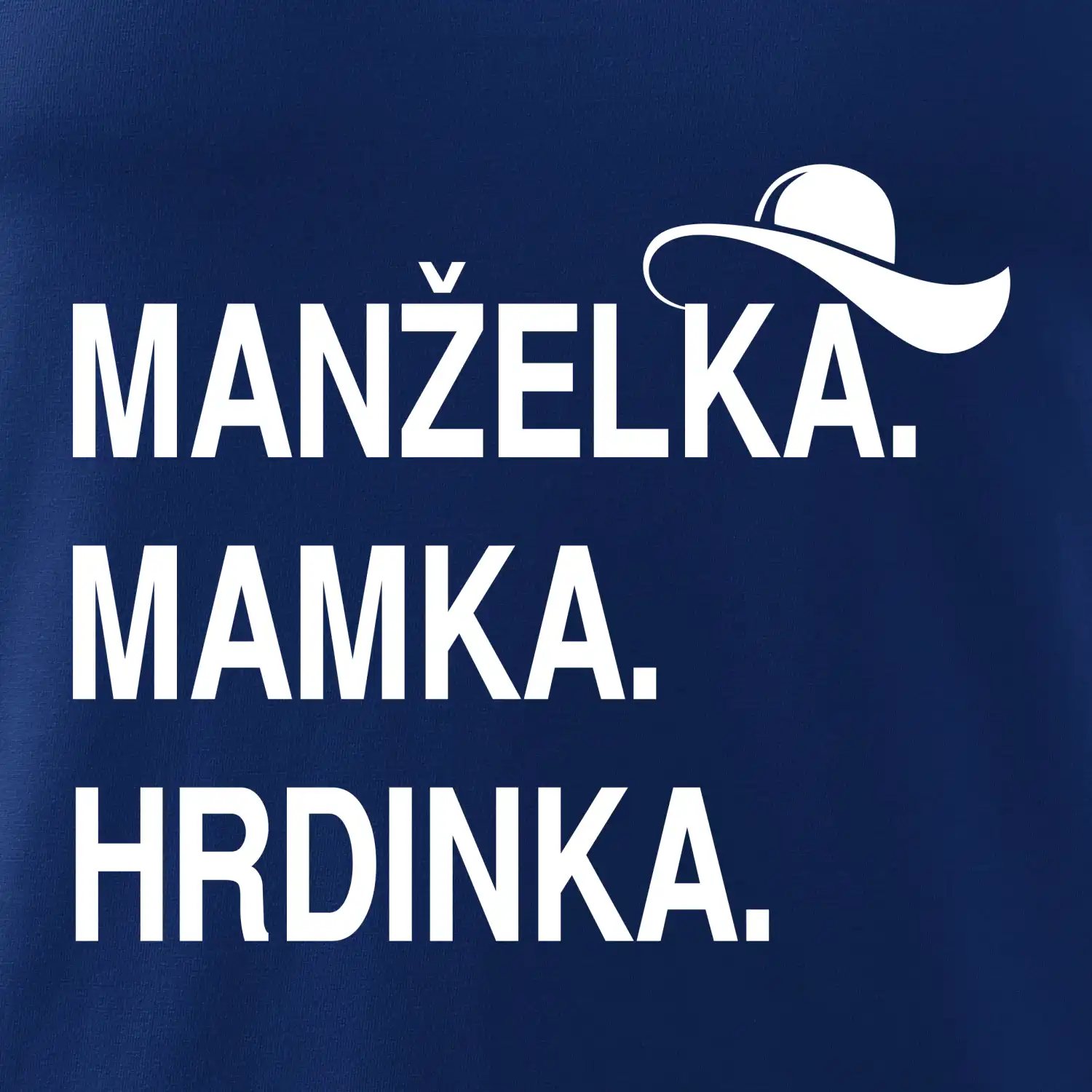 Manželka mamka hrdinka