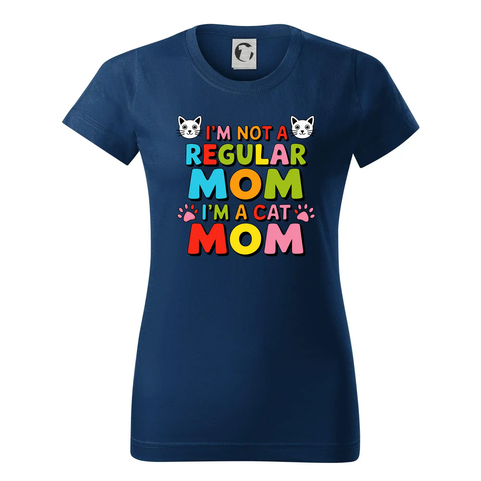 I'm not a regular mom I'm a cat mom