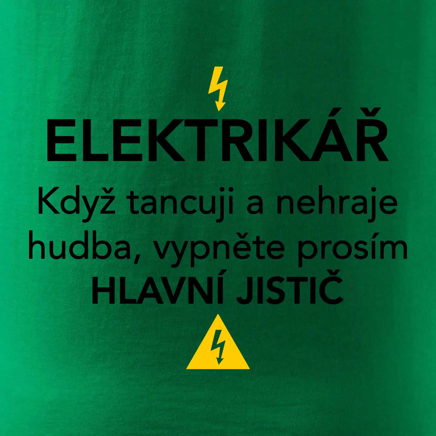 Elektrikář - hlavní jistič - Nápis na zádech