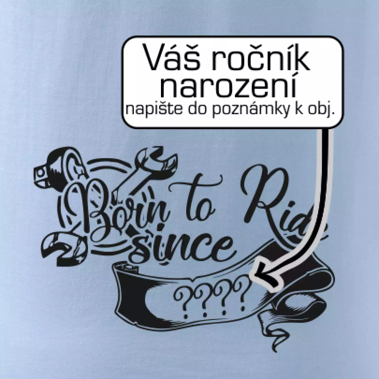 Born to ride - Vlastní ročník